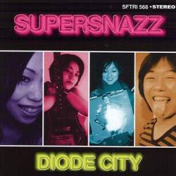 Supersnazz : Diode City